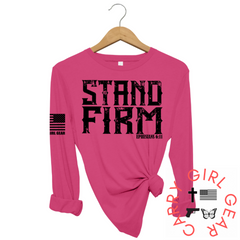 STAND FIRM Long Sleeve
