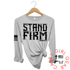 STAND FIRM Long Sleeve